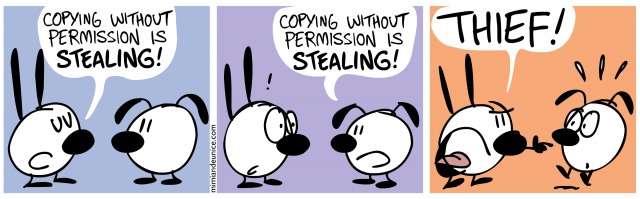 copying without permission is stealing / thief